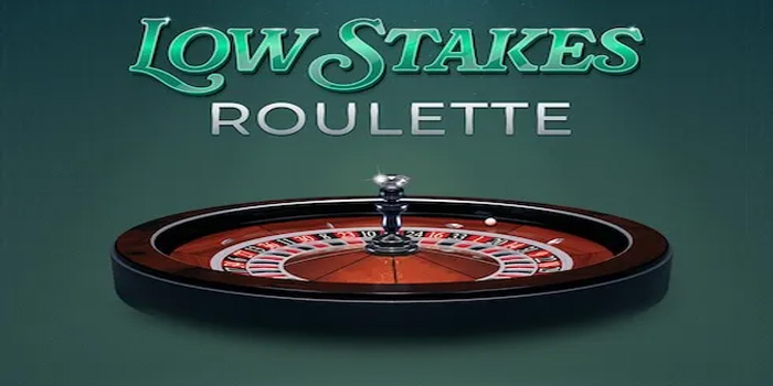 Low Stakes Roulette - Menikmati Sensasi Roulette Online dengan Keseruan Terkendali