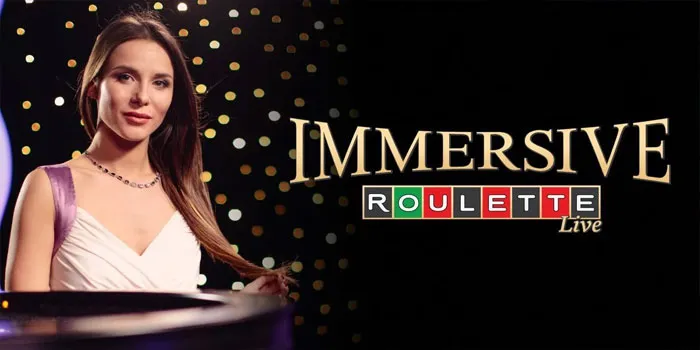 Tips Jitu Meningkatkan Peluang Menang Di Casino Immersive Roulette Live