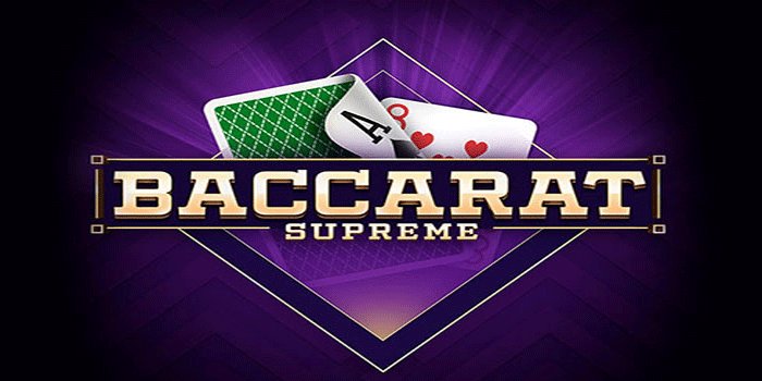 Taktik Efektif Tingkatkan Jackpot Selalu Casino Baccarat Supreme
