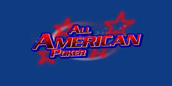 Langkah Efektif Menang Besar di All American Poker 
