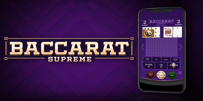 Tips Agar Gampang Meraih Cuan Gede di Baccarat Supreme 
