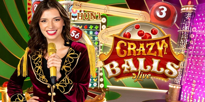 Rahasia Menang Besar Casino Crazy Balls Modal Kecil