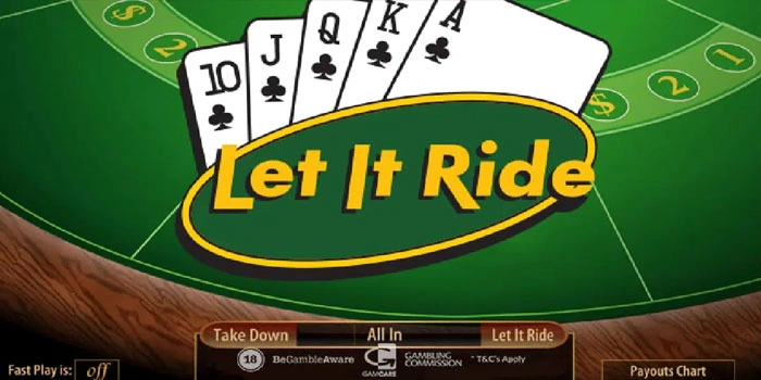 Tips Terbaik Menang Besar di Casino Let It Ride Bonus
