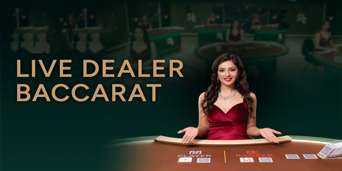 Cara Raih Kemenangan Besar Casino Live Dealer Baccarat